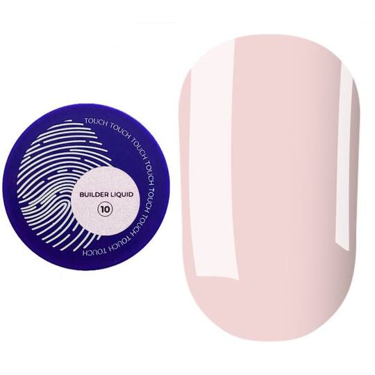 TOUCH. Liquid Builder Gel #10, 15 ml, міцний рідкий гель для нарощування